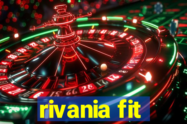 rivania fit